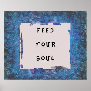 Your blue poster personalise words or FEED SOUL