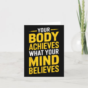 Your Body Achieves What Your Mind Believes Gym Wei Card