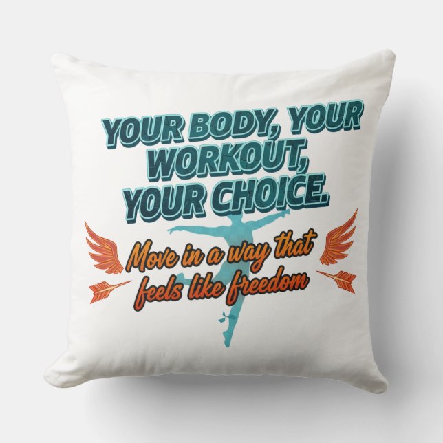 Your Body Your Workout Your Choice Cushion (Front)