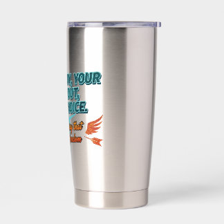 Your Body Your Workout Your Choice Insulated Tumbler