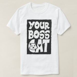 Your Boss Cat in White T-Shirt