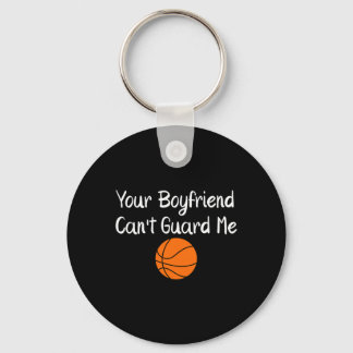 Your Boyfriend Can't Guard Me Sketll Sports  Key Ring