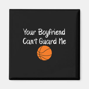 Your Boyfriend Can't Guard Me Sketll Sports Magnet