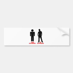 Your Boyfriend. My boyfriend. Bumper Sticker