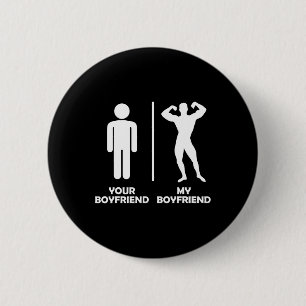 Your Boyfriend Vs My Funny Bodybuilding Gym Design 6 Cm Round Badge
