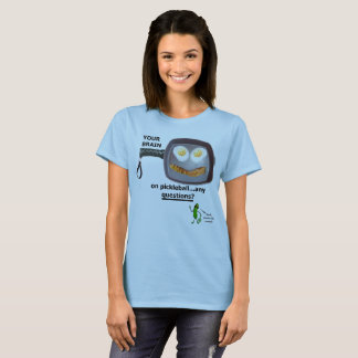 Your Brain on Pickleball T-Shirt