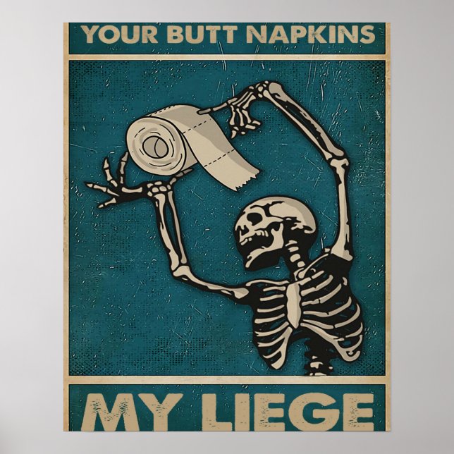 Your butt napkins my liege -  Home Decor Wall Ar (Front)