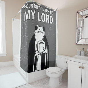 Your Butt Napkins My Lord  Shower Curtain