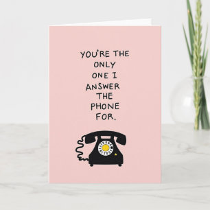 Your Call Is Special Love Card