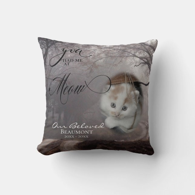 Your Cat Photo  Sympathy You Had Me at Meow Cushion (Front)