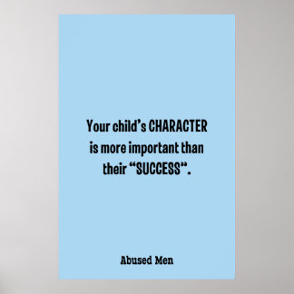 Your Child’s CHARACTER Is More Important … Poster