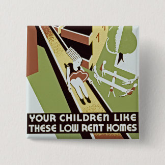 Your Children Like These Low Rent Homes 15 Cm Square Badge
