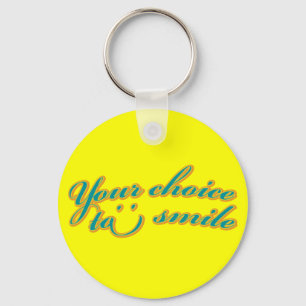 Your choice to smile Keychain