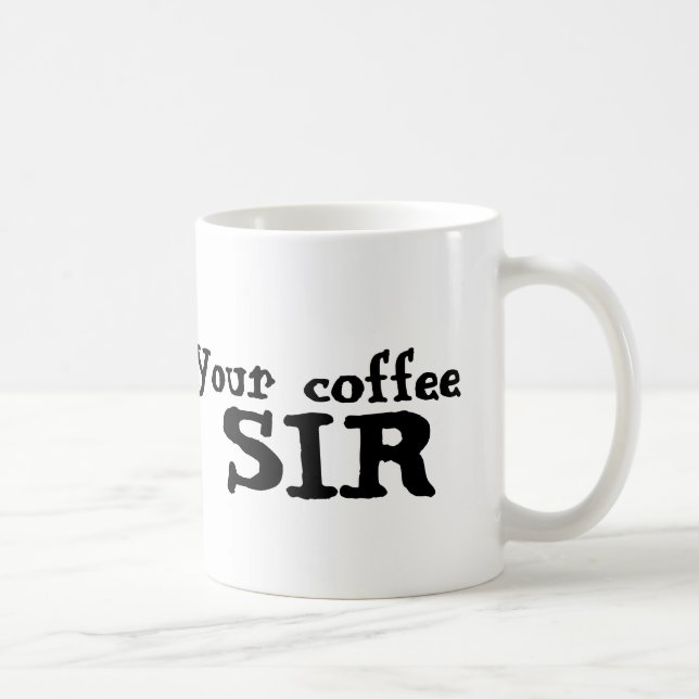 YOUR COFFEE SIR HUSBAND COFFEE MUG (Right)