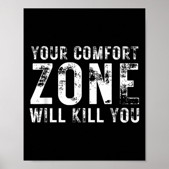 Your Comfort Zone Will Kill You Gym Motivational Y Poster (Front)