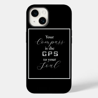 'Your Compass is the GPS to your Soul' Phrase Case-Mate iPhone 14 Case
