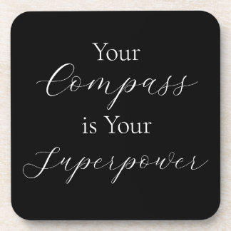 "Your Compass is Your Superpower" Phrase Coaster