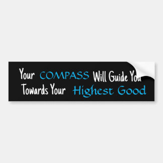 "Your COMPASS Will Guide You..." Phrase Bumper Sticker