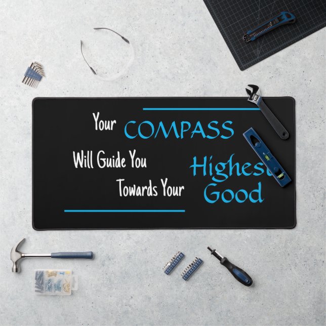 "Your COMPASS Will Guide You..." Phrase  Desk Mat (Workstation)