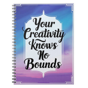 Your Creativity Knows No Bounds option 1 Notebook