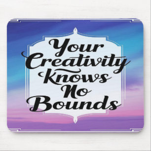 Your Creativity Knows No Bounds option 2 Mouse Mat