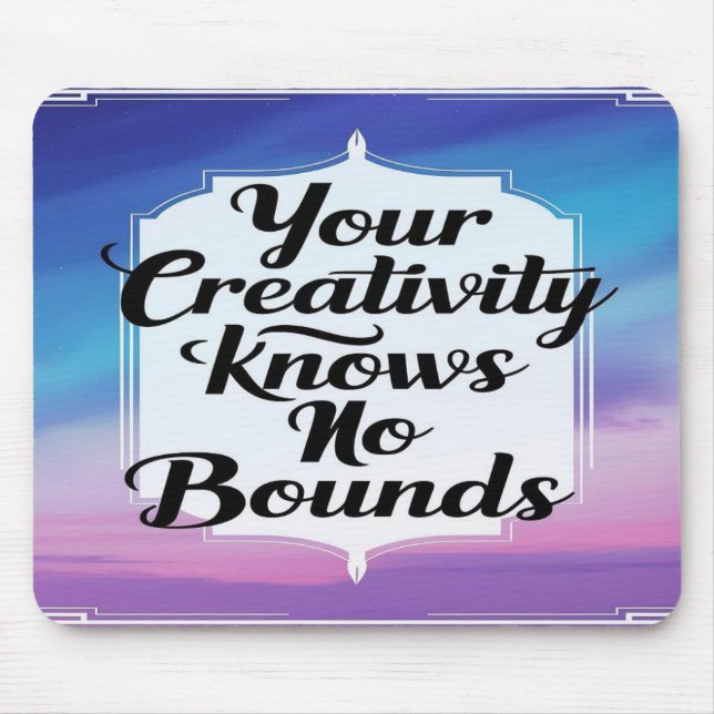 Your Creativity Knows No Bounds option 2 Mouse Mat (Front)