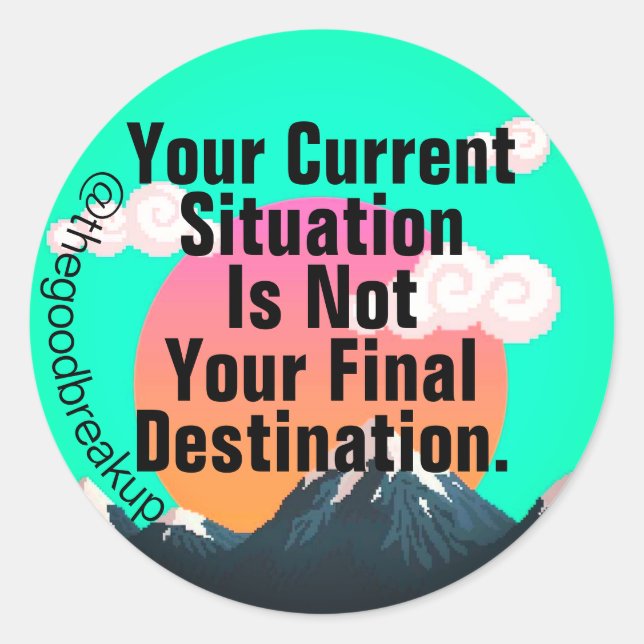 Your Current Situation Classic Round Sticker (Front)