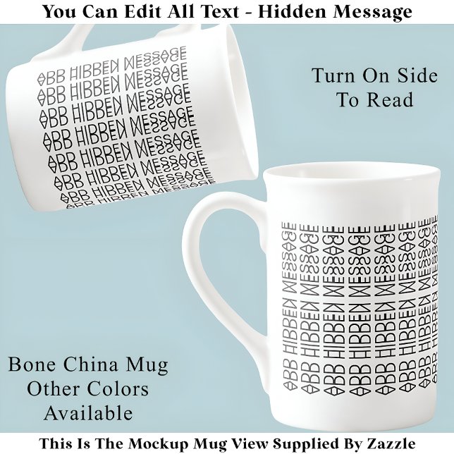 Your Custom Hidden Message 149BW Novelty Bone China Mug (Creator Uploaded)