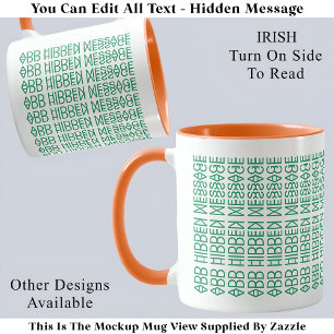 Your Custom Hidden Message Irish Flag 150GW Fun Mug