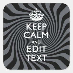 Your Custom Keep Calm Saying on Black Swirl Square Sticker