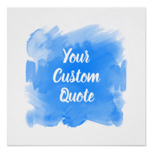 Your Custom Quote  Azure Paint Stroke Personalised Poster