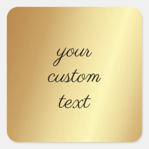 Your Custom Text Here Template Glam Elegant Gold Square Sticker