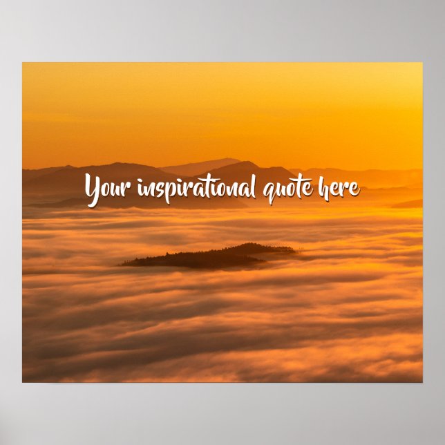 Your custom text sunrise above foggy landscape poster (Front)