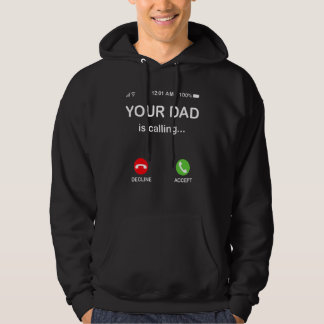 Your Dad Is Calling  Father's Day 2022 Hoodie