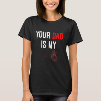 Your Dad Is My Cardio Fathers Day Outfit T-Shirt