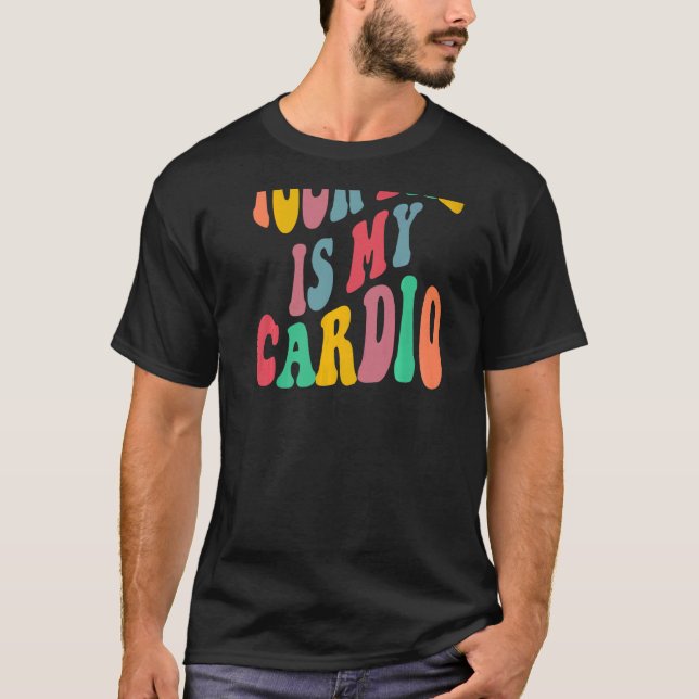 Your dad is my cardio retro groovy on back of   T-Shirt (Front)