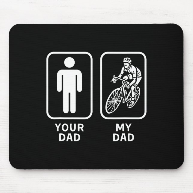 Your Dad My Dad Fathers Day  Mouse Mat (Front)