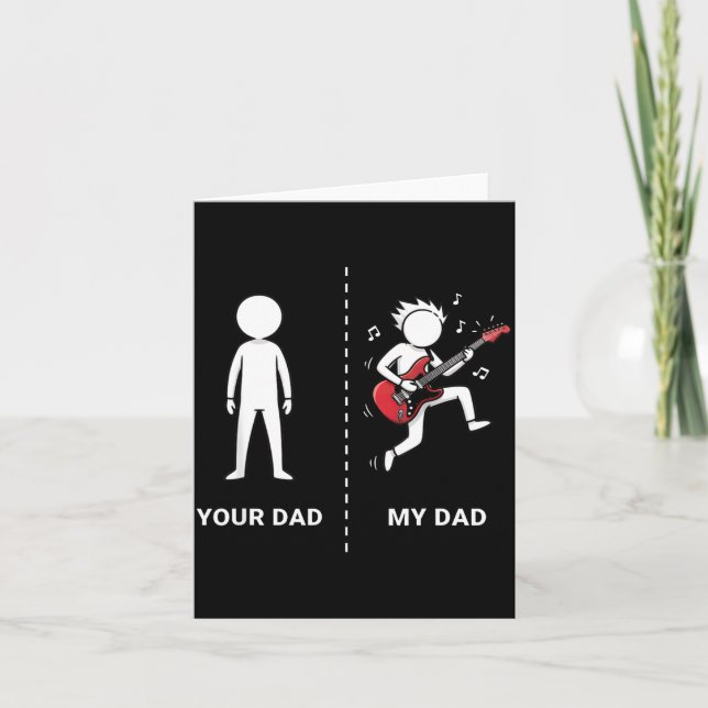 Your Dad My Dad Funny B Guitar Lover Musician Sarc Card (Front)