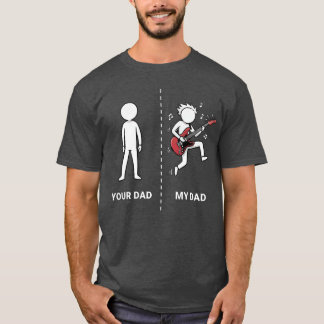 Your Dad My Dad Funny Bass Guitar Lover Musician S T-Shirt