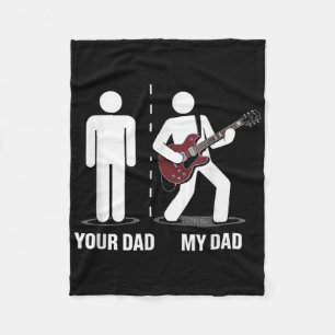 Your Dad My Dad Funny Father Music Guitar Player H Fleece Blanket