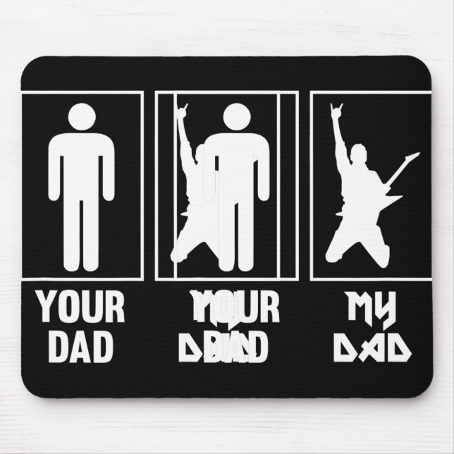 Your Dad My Dad Guitar Rocker Rock N Roll Band T S Mouse Mat (Front)