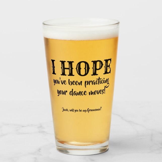Your Dance Moves - Funny Groomsman Proposal Glass (Front Filled)