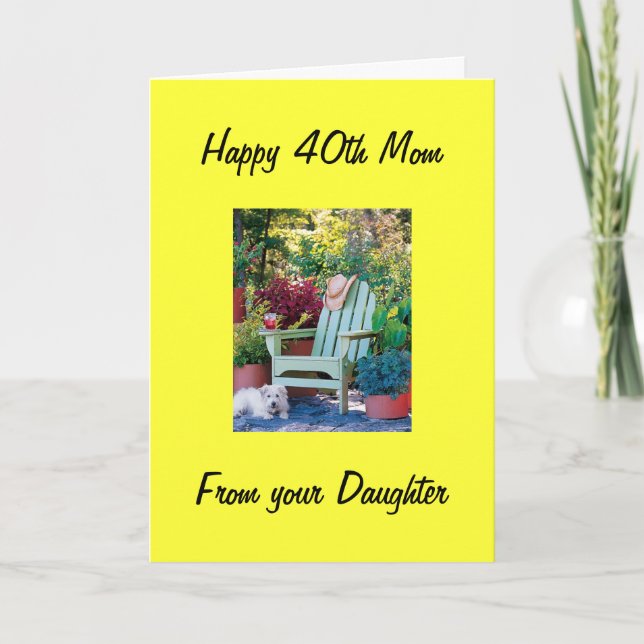 YOUR DAUGHTER LOVES YOU MOM 40th Card (Front)