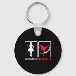 Your Daughter My Daughter Funny Karate Father's Da Key Ring