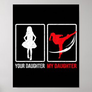 Your Daughter My Daughter Funny Karate Fathers Day Poster