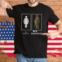 Your Daughter My Daughter Funny Military Mum Dad