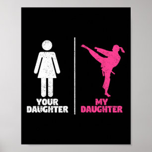 Your Daughter My Daughter Martial Arts Lovers Prou Poster