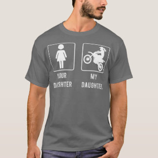 Your Daughter My Daughter Mum or Dad Tee Gift