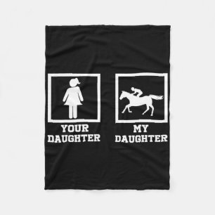 Your Daughter Vs. My Daughter Funny Horse Rider 1 Fleece Blanket