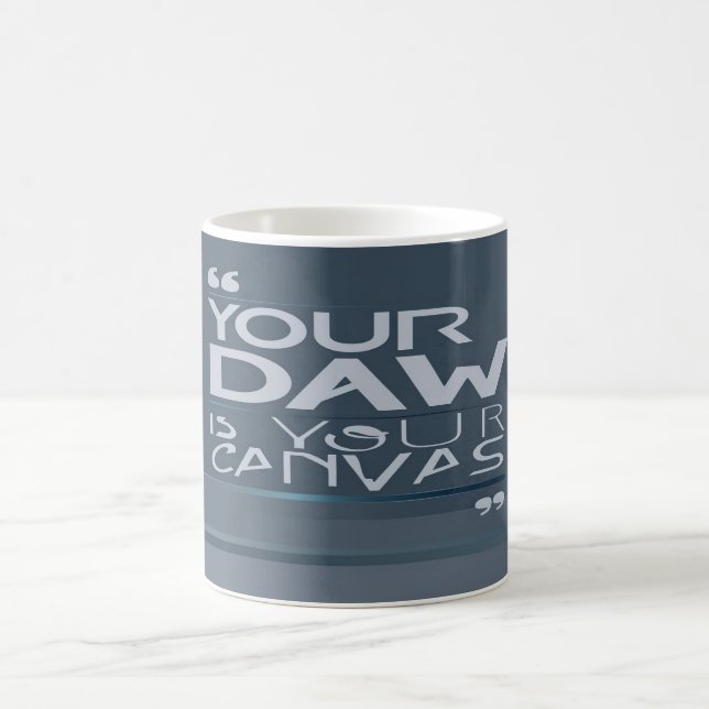 Your DAW Is Your Canvas option 3 Coffee Mug (Center)